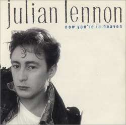 Julian Lennon : Now You're in Heaven